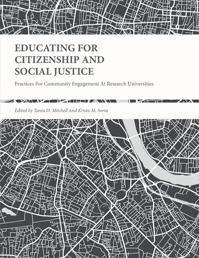 Educating for Citizenship and Social Justice: Practices for Community Engagement at Research Universities