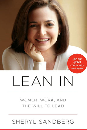 Lean In: Women, Work, and the Will to Lead