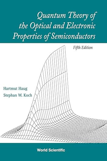 Quantum Theory Of The Optical And Electronic Properties Of Semiconductors (5Th Edition)
