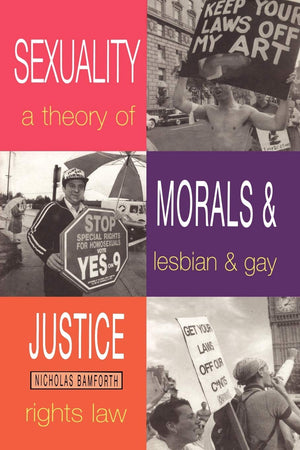 Sexuality, Morals and Justice (Lesbian and Gay Studies)