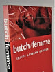 Butch/Femme: Inside Lesbian Gender