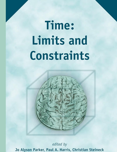 Time: Limits and Constraints (The Study of Time, 13)