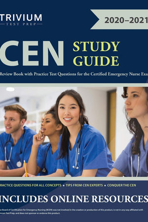 CEN Study Guide: Review Book with Practice Test Questions for the Certified Emergency Nurse Exam