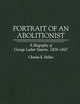 Portrait of an Abolitionist: A Biography of George Luther Stearns, 1809-1867 (Contributions in American History)