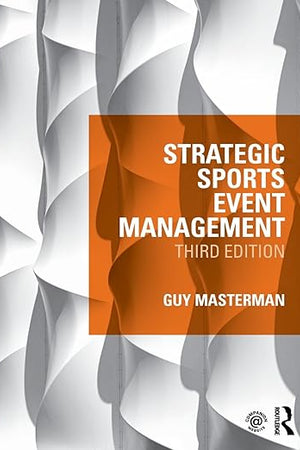 Strategic Sports Event Management: Third edition