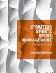 Strategic Sports Event Management: Third edition