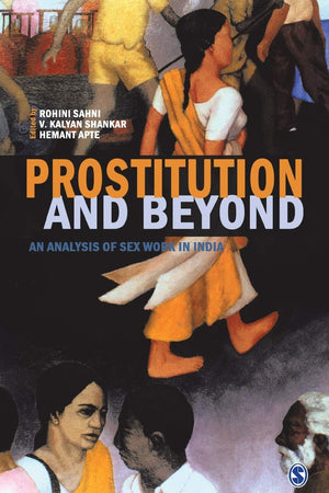 Prostitution and Beyond: An Analysis of Sex Workers in India