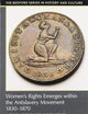 Women's Rights Emerges within the Anti-Slavery Movement, 1830-1870: A Short History with Documents (Bedford Series in History and Culture)