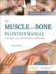 The Muscle and Bone Palpation Manual with Trigger Points, Referral Patterns and Stretching