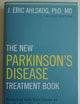 The New Parkinson's Disease Treatment Book: Partnering with Your Doctor To Get the Most from Your Medications