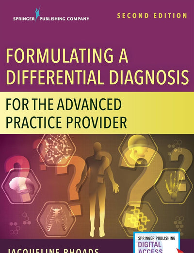 Formulating a Differential Diagnosis for the Advanced Practice Provider, Second Edition