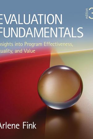Evaluation Fundamentals: Insights into Program Effectiveness, Quality, and Value