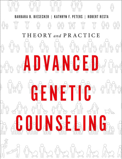 Advanced Genetic Counseling: Theory and Practice