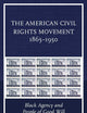 The American Civil Rights Movement 1865–1950: Black Agency and People of Good Will