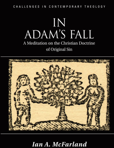In Adam's Fall (Challenges in Contemporary Theology)
