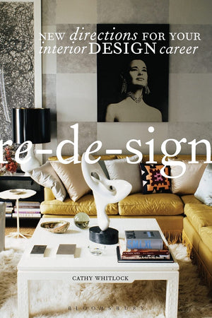 Re-de-sign: New Directions for Your Career in Interior Design