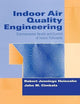 Indoor Air Quality Engineering: Environmental Health and Control of Indoor Pollutants (Drugs and the Pharmaceutical Sciences)