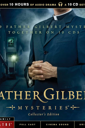 Father Gilbert Mysteries Collector's Edition (Radio Theatre)