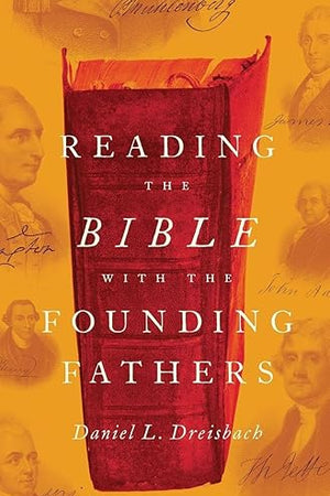 Reading the Bible with the Founding Fathers