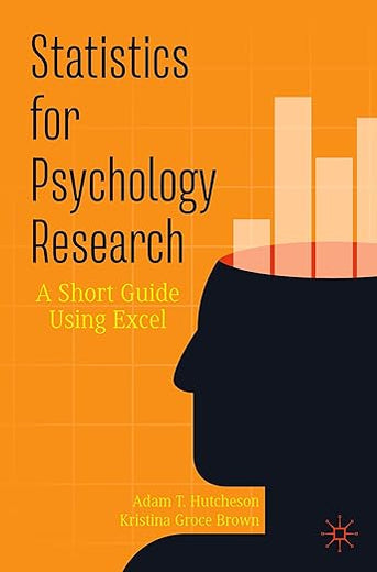 Statistics for Psychology Research: A Short Guide Using Excel