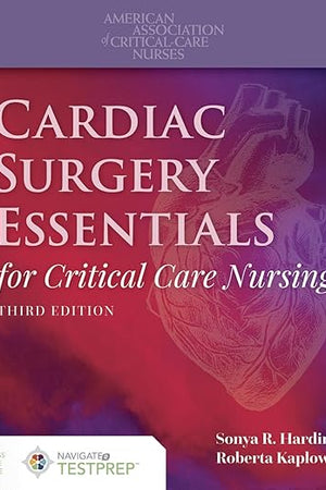 Cardiac Surgery Essentials for Critical Care Nursing
