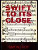 Swift to its close,