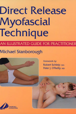 Direct Release Myofascial Technique: An Illustrated Guide for Practitioners