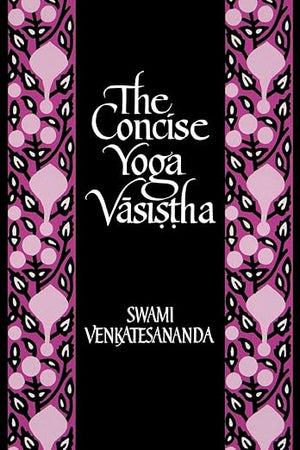 The Concise Yoga Vāsiṣṭha