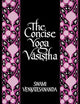 The Concise Yoga Vāsiṣṭha