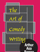 The Art of Comedy Writing