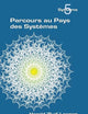 Parcours Au Pays Des Systemes (French Edition)