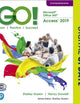 GO! with Microsoft Office 365, Access 2019 Comprehensive