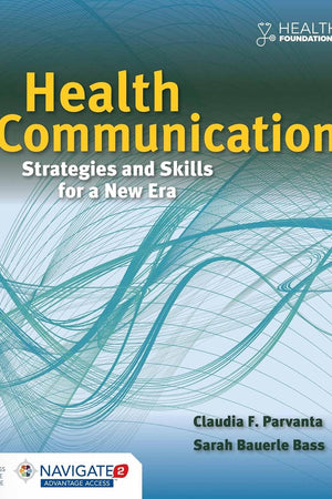 Health Communication: Strategies and Skills for a New Era: .