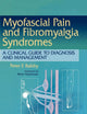 Myofascial Pain and Fibromyalgia Syndromes: A Clinical Guide to Diagnosis and Management