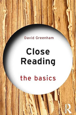 Close Reading: The Basics: The Basics