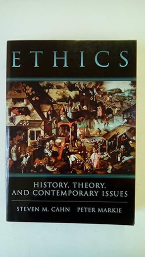 Ethics: History, Theory, and Contemporary Issues