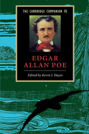 The Cambridge Companion to Edgar Allan Poe (Cambridge Companions to Literature)