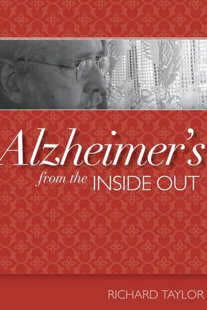 Alzheimer's from the Inside Out