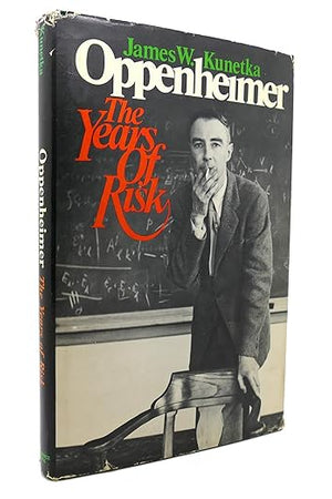 Oppenheimer: The Years of Risk