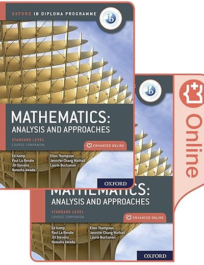 Oxford IB Diploma Programme IB Mathematics: analysis and approaches, Standard Level, Print and Enhanced Online Course Book Pack