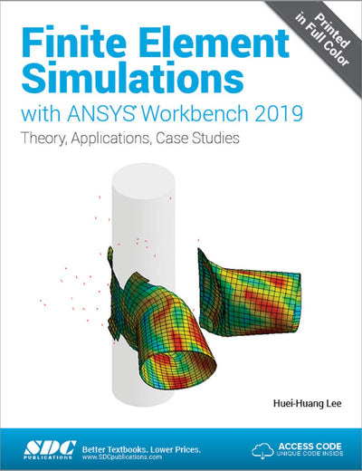 Finite Element Simulations with ANSYS Workbench 2019