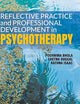 Reflective Practice and Professional Development in Psychotherapy
