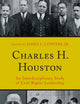 Charles H. Houston: An Interdisciplinary Study of Civil Rights Leadership