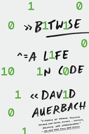 Bitwise: A Life in Code