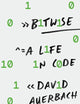 Bitwise: A Life in Code