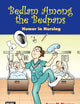 Bedlam Among the Bedpans: Humor in Nursing