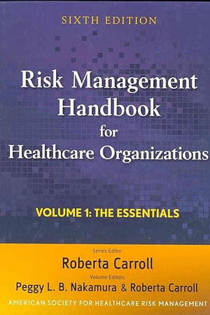 Risk Management Handbook for Health Care Organizations, 3 Volume Set