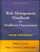 Risk Management Handbook for Health Care Organizations, 3 Volume Set