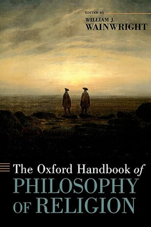 The Oxford Handbook of Philosophy of Religion