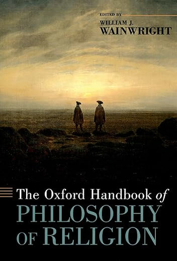 The Oxford Handbook of Philosophy of Religion